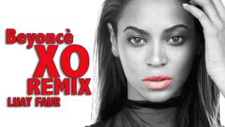 Beyonce  XO Remix  Dj Luay Faur [upl. by Enirac194]