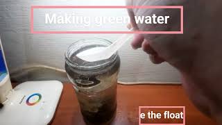 Make Green Water [upl. by Tallou]