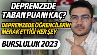 Depremzede Taban Puanı  Merak Edilen Her Şey Bursluluk 2023 [upl. by Ellynad]