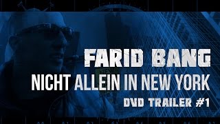 Farid Bang  quotNICHT ALLEIN IN NEW YORKquot Trailer 1 [upl. by Espy714]