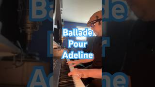 Ballade Pour Adeline BalladePourAdeline RichardClayderman PianoShorts PianoLove pianopiece [upl. by Moyna]