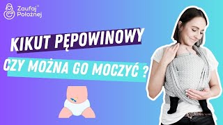 Kikut pępowinowy  czy można go moczyć [upl. by Garaway]