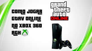 COMO JOGAR GTA V ONLINE NO XBOX 360 RGH  GTAOG [upl. by Kandy393]