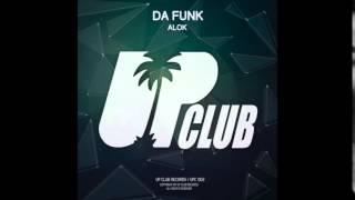 Alok  Da Funk Up Club Records [upl. by Sumer]