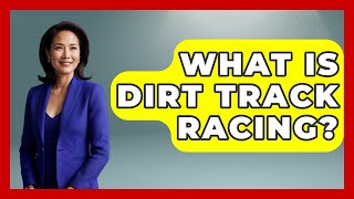 What Is Dirt Track Racing  TheSportXpertcom [upl. by Kallman732]