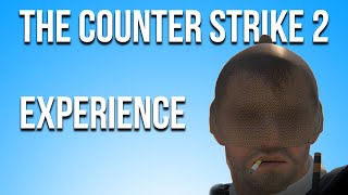 The Counter Strike 2 Experience [upl. by Naujaj563]