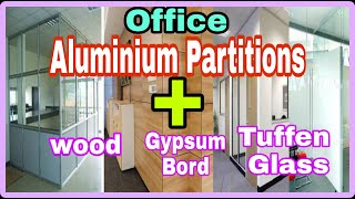 Aluminium Partitions in office wood Partition Gypsum Bord partition tuffen glass partition [upl. by Stag]