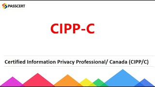 CIPPC Exam Dumps  Certified Information Privacy Professional Canada CIPPC [upl. by Serle369]