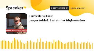 PODCAST Jægersoldat Læren fra Afghanistan [upl. by Lyrred]