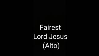 Fairest Lord Jesus Hayes Alto [upl. by Daria]