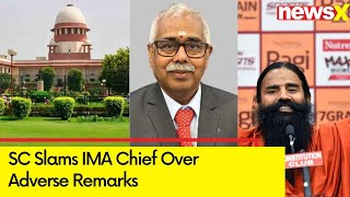 Very unacceptable  SC Slams IMA Chief Over Adverse Remarks  Patanjali Misleading Ads Case [upl. by Arinaj]