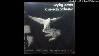 FALSEDADES  RAPHY LEAVITT Y LA SELECTA  1976  ALBUM  2  TEMA  31 [upl. by Doscher746]