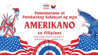 AP7 MATATAG Q2 Week 32 Pamamaraan at Patakarang Kolonyal ng mga Amerikano sa Pilipinas with PPT [upl. by Acirret]