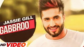 Gabbroo Full Video  Jassi Gill x Babbal Rai  Latest Punjabi Song 2023  New Punjabi Song 2023 [upl. by Anerev]