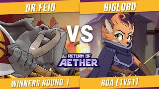 Return of Aether  Winners Round 1  Dr Feio vs BigLord  Loxodont vs Fleet [upl. by Vescuso94]