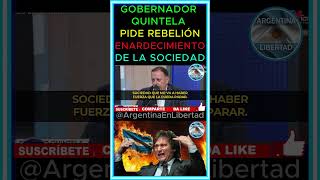 QUINTELA PIDE REBELlÓN ENARDECIMIENTO DEL PUEBLO CONTRA MILEI argentina noticias milei [upl. by Urissa]