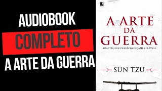 Audiobook a Arte da Guerra Livro Completo Sun Tzu [upl. by Gilliam259]