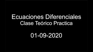 2020 09 01 Clase Ecuaciones Diferenciales [upl. by Hertberg]