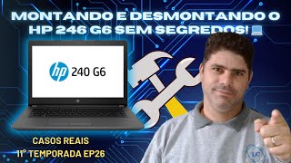 📢 Notebook HP 246 G6 Como Desmontar e Montar Passo a Passo 🛠️💻 l Casos Reais T11E26 [upl. by Cazzie278]