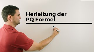 Herleitung der PQFormel Voraussetzung Quadratische Ergänzung  Mathe by Daniel Jung [upl. by Abbot701]