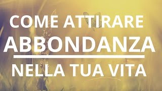 La Meditazione per Attirare Abbondanza e Prosperità [upl. by Aminta]