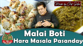 Malai Boti And Hara Masala Pasanday Recipe By Chef Gulzar  Mirch Masala  GTV Food [upl. by Kenney]