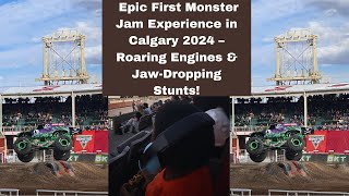 Epic First Monster Jam Experience in Calgary 2024 – Roaring Engines amp JawDropping Stunts 😱😱😱 [upl. by Irpac]