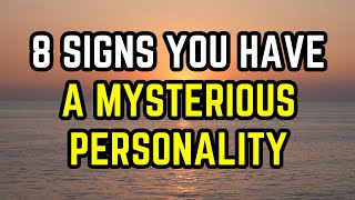 8 Signs You Have a Mysterious Personality [upl. by Henrietta]