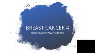 BREAST CANCER 4COMPLICATIONS [upl. by Lekim541]