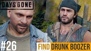 DAYS GONE Walkthrough Gameplay Part 26  FIND DRUNK BOOZER DRINKING HIMSELF TO DEATH [upl. by Roleat]