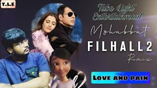 Filhaal2Mohabbat remixTube Light EntertainmentBPraakLoveampPain Puja special SongDibbendu Roy [upl. by Thrasher]