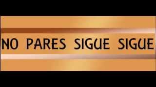 NO PARES SIGUE SIGUE [upl. by Lissy]