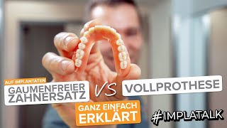 Gaumenfreie Zahnprothese auf Implantaten vs Vollprothese ganz einfach erklärt ✅ [upl. by Esylla]