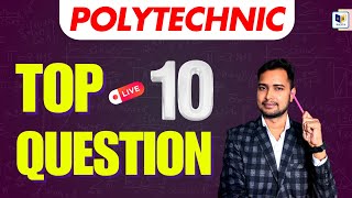 Polytechnic Top10 Question 2025  पॉलिटेक्निक 10 सबसे महत्वपूर्ण प्रश्न जो बारबार पूछे जाते हैं [upl. by Malha335]