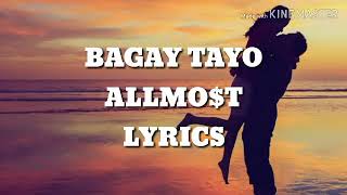 BAGAY TAYO  ALLMOT  LYRICS [upl. by Howenstein]