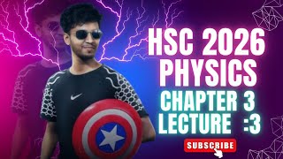 lecture 3 HSC physics chapter 3 Acs Apurba [upl. by Ambrose]