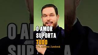 Pe Adriano Zandoná nos conta que o amor suporta tudo shorts [upl. by Eidnew585]