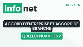 Accord d’entreprise et accord de branche  quelles nuances  aide lexique tuto explication [upl. by Terhune]