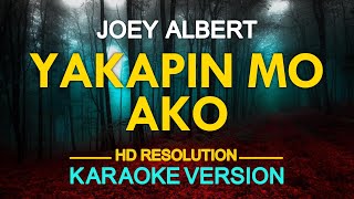 KARAOKE YAKAPIN MO AKO  Joey Albert 🎤🎵 [upl. by Leftwich]