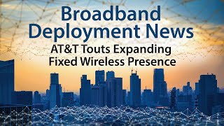 ATampT Touts their Expanding Fixed Wireless Presence with 26 New Markets [upl. by Jonina]