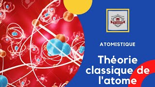 Atomistique s1  SMPC en dariiija chapitre 2 Théorie classique de latome [upl. by Neelrak]