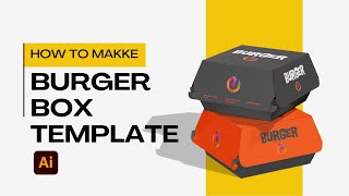 How to make Burger Box Template In IllustratorDieline😦 [upl. by Dahlia213]