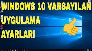 Windows 10 varsayılan uygulama ayarı [upl. by Miett328]