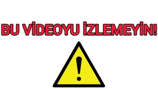 Bu Videoyu İzlemeyin 🚫 [upl. by Audrie]