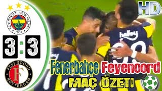 Fenerbahçe 33 Feyenoord Maç Özeti  HD  21072018 [upl. by Markiv]