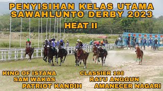 HEAT II  PENYISIHAN SAWAHLUNTO DERBY 2023 [upl. by Kohler333]