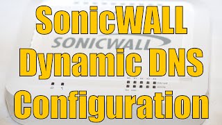 Dell SonicWALL Dynamic DNS Configuration [upl. by Oluas]