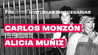 Historias Innecesarias Carlos Monzón y el femicidio de Alicia Muniz  Damián Kuc [upl. by Jeanette251]