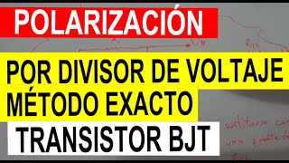 Polarización por divisor de voltaje método exacto Transistor bjt o transistor bipolar 18 [upl. by Nahttam426]