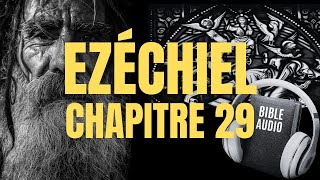 EZÉCHIEL 29  LA BIBLE AUDIO avec textes [upl. by Reyotal595]